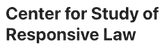Center for Study of Responsive Law
